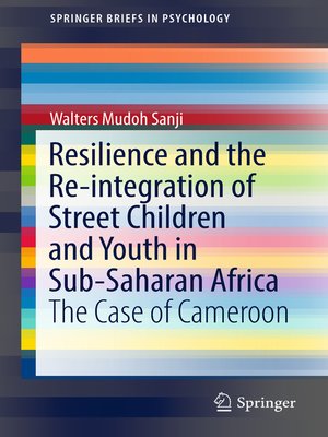 cover image of Resilience and the Re-integration of Street Children and Youth in Sub-Saharan Africa